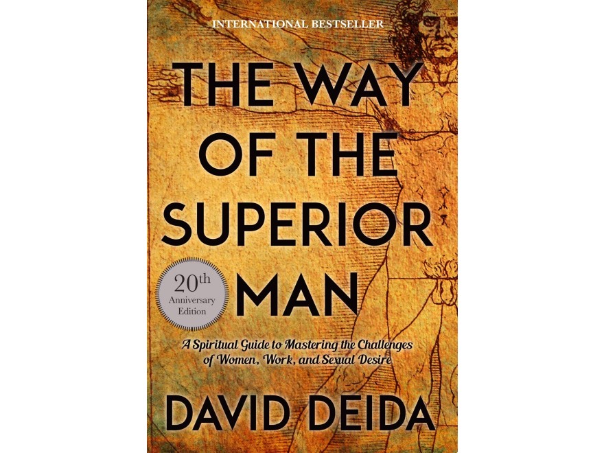 The Way Of The Superior Man by David Deida