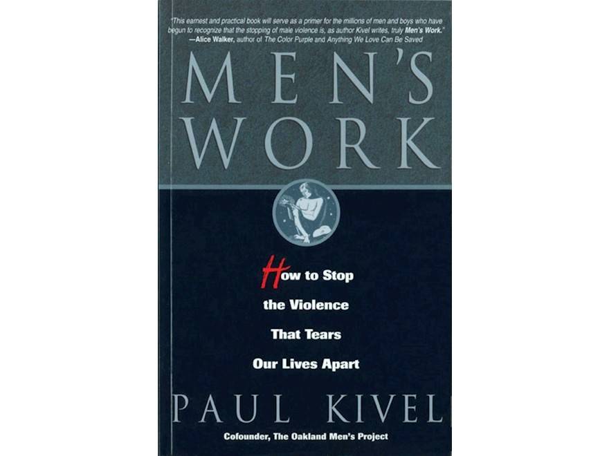 Men's Work by Paul Kivel