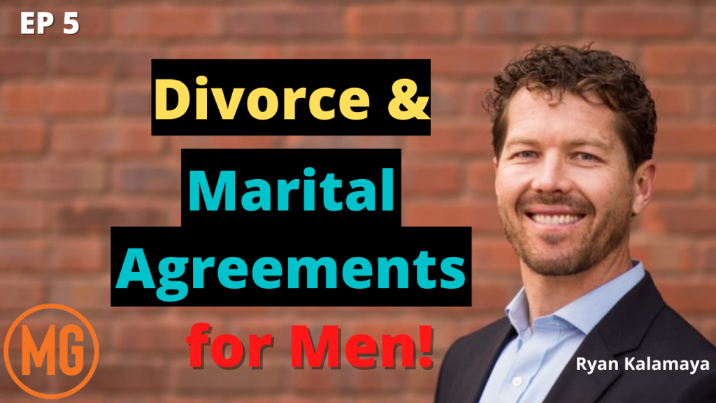 Divorce & Marital Agreements – Ryan Kalamaya – MensGroup Podcast #5